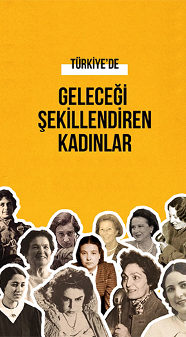 Türkiye’de Geleceği Şekillendiren Kadınlar