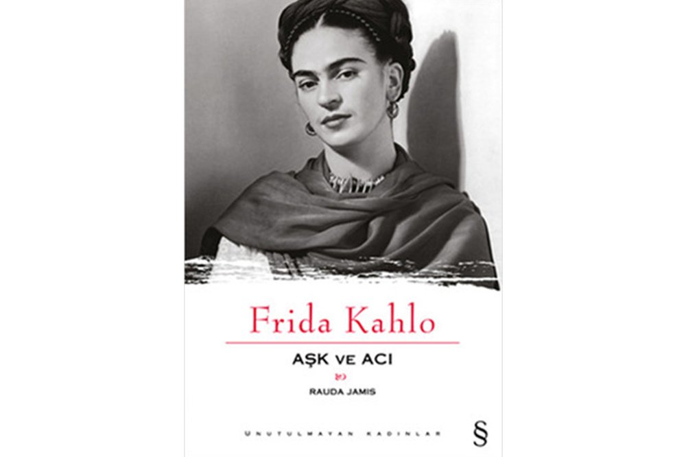 Frida Kahlo: Love and Pain - Rauda Jamis