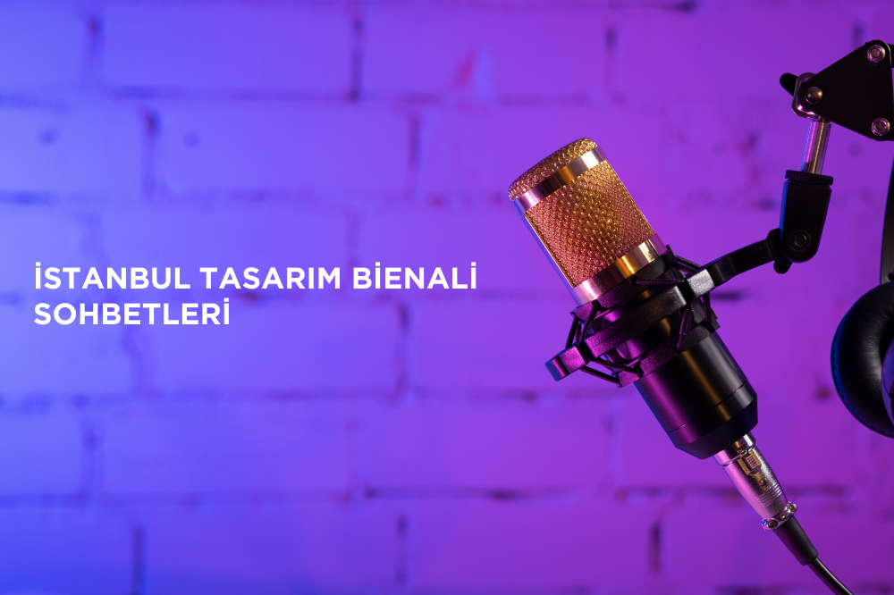 Istanbul Tasarim Bienali Sohbetleri